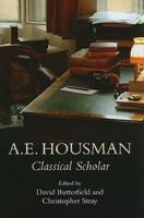 A.E. Housman: Classical Scholar