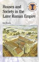 Houses and Society in the Later Roman Empire