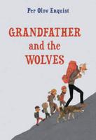 Grandfather and the Wolves, or, Three Cave Mountain