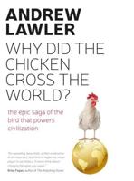 Why Did the Chicken Cross the World?