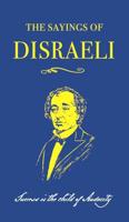 The Sayings of Disraeli