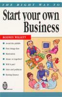 The Right Way to Start Your Own Business