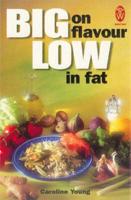 Big on Flavour - Low in Fat