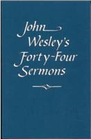 John Wesley's Forty-Four Sermons