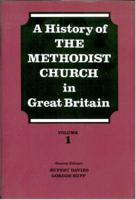 A History of the Methodist Church in Great Britain