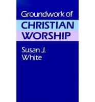 Groundwork of Christian Worship