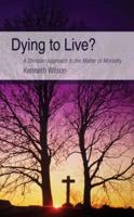 Dying to Live?