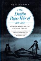The Dublin Paper War of 1768-1788