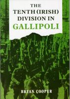 The Tenth (Irish) Division at Gallipoli