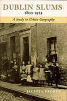 Dublin Slums, 1800-1925