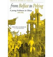 From Belfast to Peking, 1866-1869