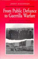 From Public Defiance to Guerrilla Warfare