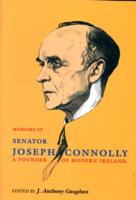 The Memoirs of Senator Joseph Connolly