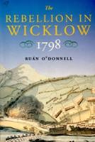 The Rebellion in Wicklow, 1798