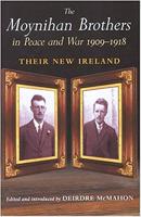 The Moynihan Brothers in Peace and War, 1908-1918