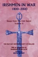 Warfare in Ireland 1800-2000. Vol. 2 Essays from The Irish Sword