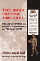 The Irish Factor 1899-1919