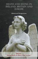 Death and Dying in Ireland, Britain, and Europe