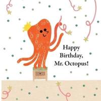 Fun With Mr. Octopus
