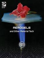 Aerogels and Other Material Tech