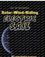 SolarWindRiding Electric Sail With NASA Inventor Bruce Wiegmann