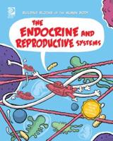 The Endocrine and Reproductive Systems