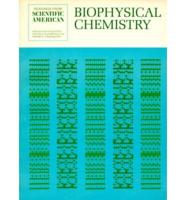 Biophysical Chemistry - Physical Chemistry in the Biological Sciences
