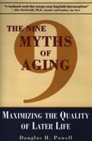 The Nine Myths of Aging