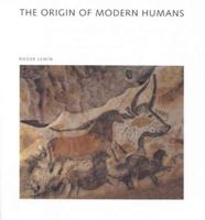The Origin of Modern Humans