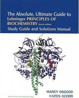 The Absolute, Ultimate Guide to Lehninger Principles of Biochemistry, Fourth Edition