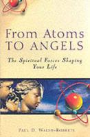 From Atoms to Angels