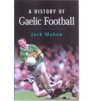 A History of Gaelic Football