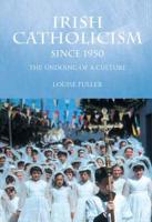 Irish Catholicism Since 1950