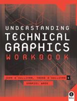 Understanding Technical Graphics. Workbook