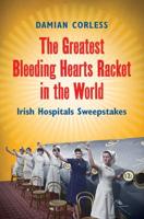 The Greatest Bleeding Hearts Racket in the World