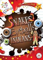 Snakes, Eyeballs and Indians
