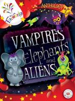 Vampires, Elephants and Aliens