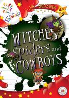 Witches, Spiders and Cowboys
