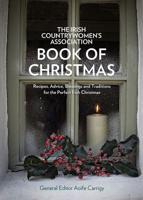 The Irish Countrywomen's Association Book of Christmas