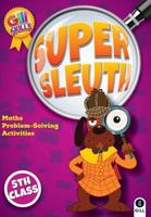 Super Sleuth. 5th Class