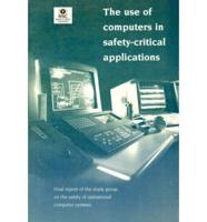 The Use of Computers in Safety-Critical Applications