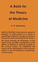 A Basis for the Theory of Medicine