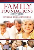 The Family Foundations Study Bible