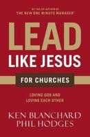 Lead Like Jesus for Churches: A Modern Day Parable for the Church