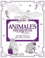 Animales Fantásticos Y Dónde Encontrarlos: Criaturas Mágicas. Libro Para Colorea