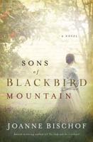 Sons of Blackbird Mountain: A Novel
