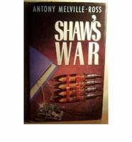 Shaw's War