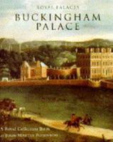 Royal Palaces. Buckingham Palace : A Short History