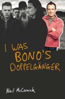 I Was Bono's Doppelgänger