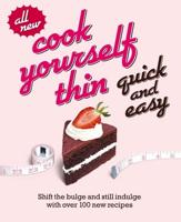 All New Cook Yourself Thin Quick and Easy